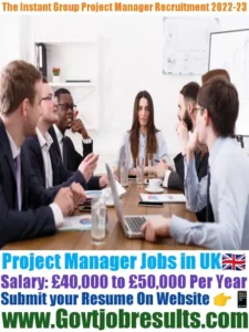 The Instant Group Project Manager Recruitment 2022-23