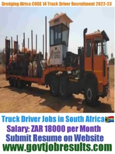 Dredging Africa CODE 14 Truck Driver Recruitment 2022-23