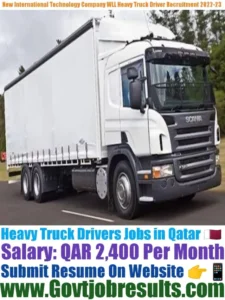 New International Technology Company WLL Heavy Truck Driver Recruitment 2022-23