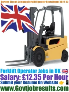 Burtons Biscuit Company Forklift Operator Recruitment 2022-23