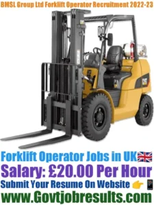 BMSL Group Ltd Forklift Operator Recruitment 2022-23