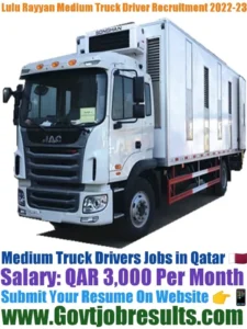 Lulu Rayyan Medium Truck Driver Recruitment 2022-23