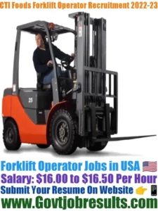 CTI Foods Forklift Operator Recruitment 2022-23