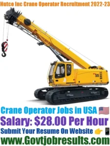 Hutco Inc Crane Operator Recruitment 2022-23