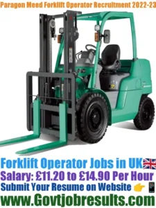 Paragon Meed Forklift Operator Recruitment 2022-23