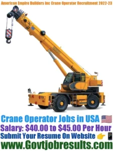 American Empire Builders Inc Crane Operator Recruitment 2022-23