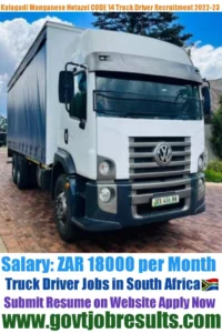 Kalagadi Manganese Hotazel CODE 14 Truck Driver Recruitment 2022-23