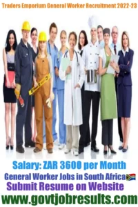 Traders Emporium General Worker Recruitment 2022-23