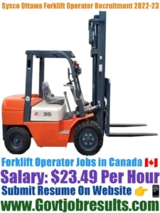 Sysco Ottawa Forklift Operator Recruitment 2022-23