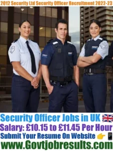 2012 Security Ltd Security Officer Recruitment 2022-23