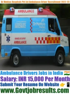 Dr Mehtas Hospitals Pvt Ltd Ambulance Driver Recruitment 2022-23