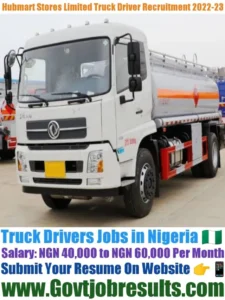 Hubmart Stores Limited Truck Driver Recruitment 2022-23