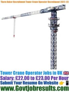 Thorn Baker Recruitment Tower Crane Operator Recruitment 2022-23