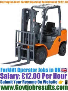 Carrington West Forklift Operator Recruitment 2022-23