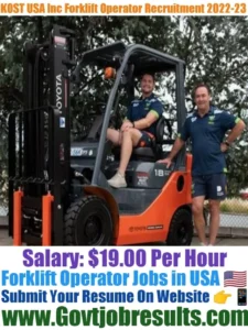 KOST USA Inc Forklift Operator Recruitment 2022-23