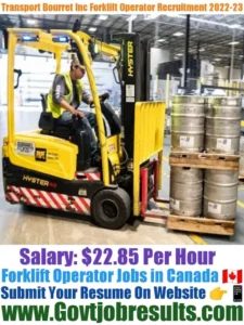 Transport Bourret Inc Forklift Operator Recruitment 2022-23