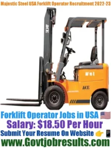 Majestic Steel USA Forklift Operator Recruitment 2022-23