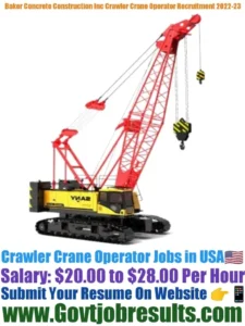 Baker Concrete Construction Inc Crawler Crane Operator Recruitment 2022-23