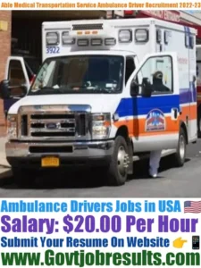 Able Medical Transportation Service Ambulance Driver Recruitment 2022-23
