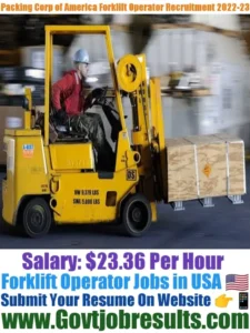 Packing Corp of America Forklift Operator Recruitment 2022-23