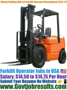Liberty Staffing USA LLC Forklift Operator Recruitment 2022-23