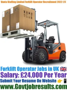 Vanta Staffing Limited Forklift Operator Recruitment 2022-23