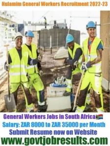 HULAMIN General Workers Recruitment 2022-23