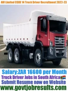 Avi Limited CODE 14 Truck Drivers Recruitment 2022-23