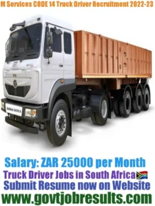 M Services CODE 14 Truck Driver Recruitment 2022-23