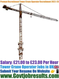 Proman Recruitment Tower Crane Operator Recruitment 2022-23