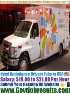 Dayton Children Hospital Need Ambulance Driver Recruitment 2022-23