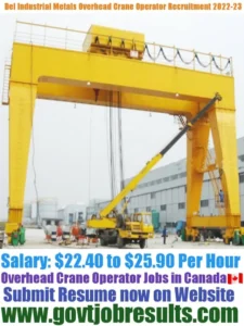 Del Industrial Metals Overhead Crane Operator Recruitment 2022-23