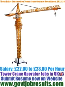 Thorn Baker Construction Tower Crane Operator Recruitment 2022-23