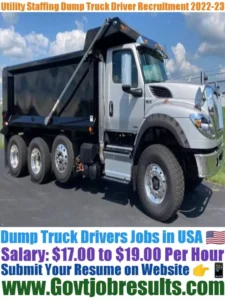 Utility Staffing Dump Truck Driver Recruitment 2022-23