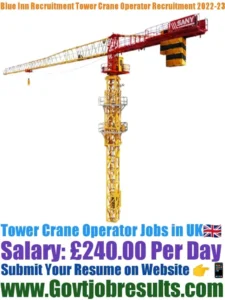 Blue Inn Recruitment Tower Crane Operator Recruitment 2022-23