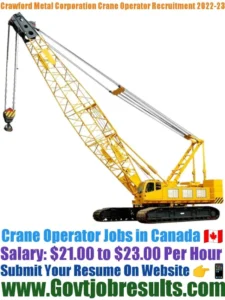 Crawford Metal Corporation Crane Operator Recruitment 2022-23