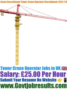 Acorn Recruitment Tower Crane Operator Recruitment 2022-23