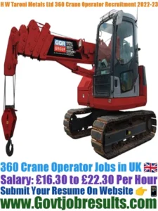 H W Taroni Metals Ltd 360 Crane Operator Recruitment 2022-23