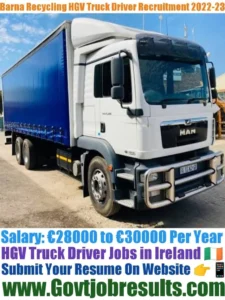 Barna Recycling HGV Truck Driver Recruitment 2022-23