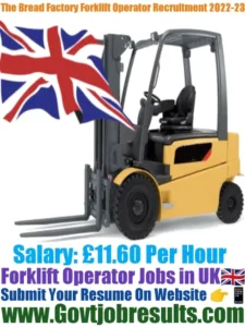 The Bread Factory Forklift Operator Recruitment 2022-23