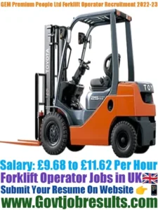 GEM Premium People Ltd Forklift Operator Recruitment 2022-23