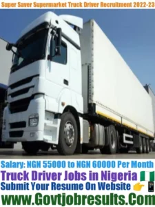 Super Saver Supermarket Truck Driver Recruitment 2022-23