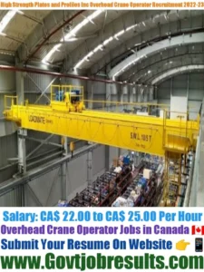 High Strength Plates and Profiles Inc Overhead Crane Operator Recruitment 2022-23