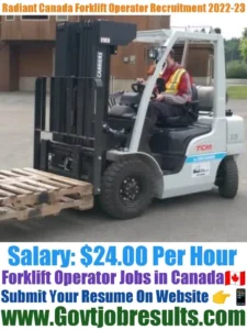 Radiant Canada Forklift Operator Recruitment 2022-23
