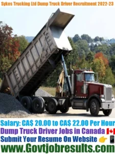Sykes Trucking Ltd Dump Truck Driver Recruitment 2022-23