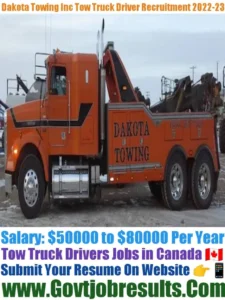 Dakota Towing Inc Tow Truck Driver Recruitment 2022-23
