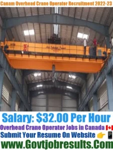 Canam Overhead Crane Operator Recruitment 2022-23