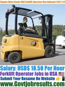 Saputo Dairy Foods USA Forklift Operator Recruitment 2022-23