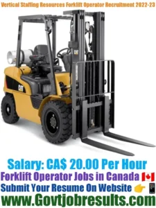 Vertical Staffing Resources Company Forklift Operator Recruitment 2022-23