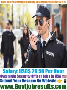 Hyatt Centric Overnight Security Officer Recruitment 2022-23
